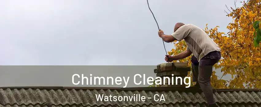  Chimney Cleaning Watsonville - CA