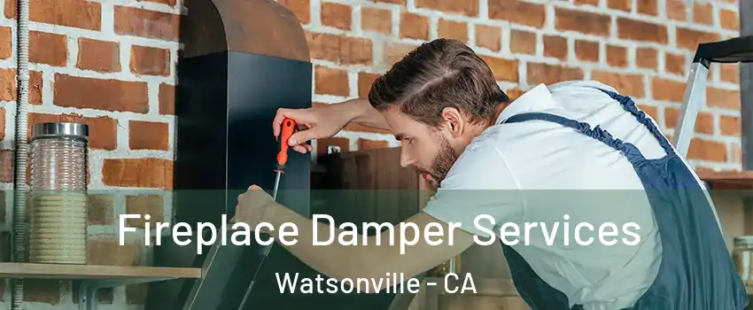  Fireplace Damper Services Watsonville - CA