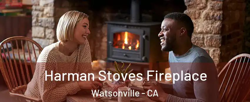  Harman Stoves Fireplace Watsonville - CA