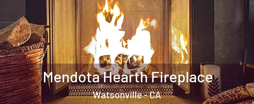  Mendota Hearth Fireplace Watsonville - CA
