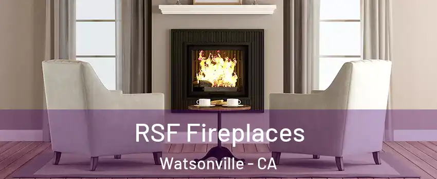  RSF Fireplaces Watsonville - CA